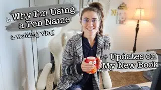 Why I'm Using a Pen Name for My Romance Books | Writing and Proofreading Vlog | Natalia Leigh