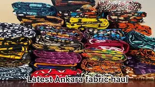 Latest Ankara fabric haul