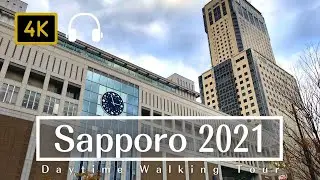 Sapporo 2021 Daytime Walking Tour - Hokkaido Japan [4K/Binaural]