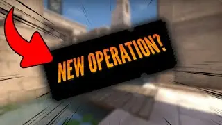 THE NEW CS:GO OPERATION IS COMING... (SOURCE 2?)