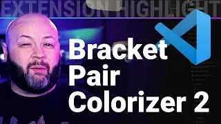 Bracket Pair Colorizer 2 - VS Code Extension Highlight