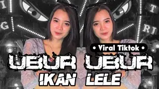 YANG LAGI VIRAL!! DJ UBUR UBUR IKAN LELE VIRAL TIKTOK VERSI YANG KALIAN CARI CARI