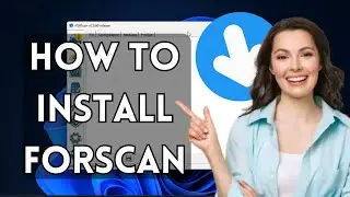 How To Install FORScan On Windows 11