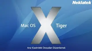 Mac OS X Tiger: Ana Klasördeki Dosyaları Düzenlemek