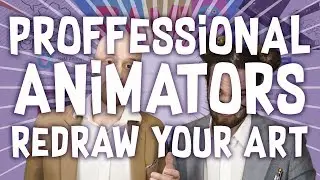 Professional Animators want to redraw YOUR ARTWORK!