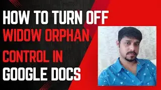 How to turn off widow orphan control in google docs