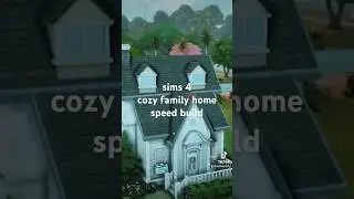 Sims 4 Cozy Family Home Speed Build #gameplay #sims4 #thesims4 #build #ts4 #sims4builds