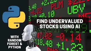 Find Undervalued Stocks Using AI & Python