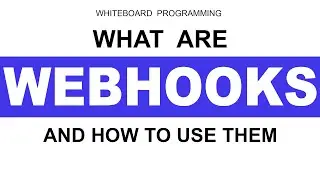 What are Webhooks and How to Use Them | Webhook vs API | Webhooks Explained for Dummies with Example