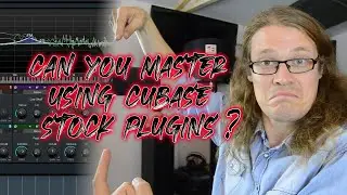 Is It Possible To Master Your Track Using Just Cubase Stock Plugins?