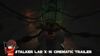 Stalker Anomaly EFP Lab X-16 Cinematic Trailer 