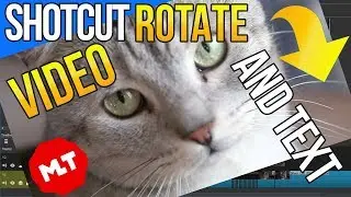 Shotcut: How to Rotate Video and Text [Short Tutorial]