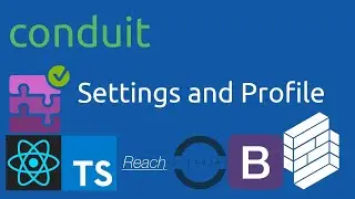 React Conduit - [4] User Settings and Profiles