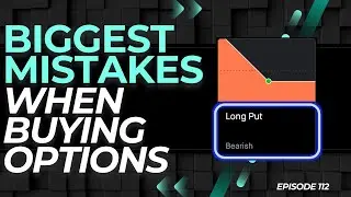BUYING PUT OPTIONS MISTAKE TO AVOID! | BUYING PUTS - (EP. 112)