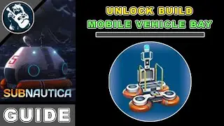 Tools Guide Subnautica Mobile Vehicle Bay Fragments Location & Utility