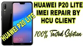 Huawei P20 Lite imei Repair By Hcu Client