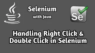 How to Handle Right Click and Double Click in Selenium