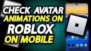 How To Check Avatar Animations In Inventory On Roblox In Phone - How To Easily