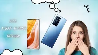 ZTE Axon 40 Pro Official Look, Design, Camera, Specifications, Features