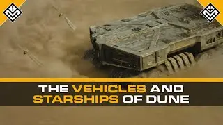 The Starships & Vehicles of Dune