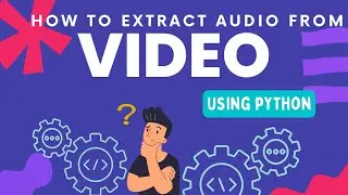 How to Extract audio from video using python