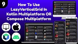 How to Use LazyVerticalGrid in Kotlin Multiplatform or Compose Multiplatform - Part 9