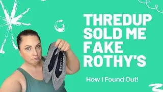 ThredUp Sold Me FAKE Rothy's!! How I Found Out & What to do if it Happens to You!