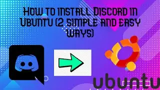 How to install Discord in Ubuntu . ( 2 easy and simple methods).