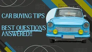 🔥Top 12 Car Buying FAQ's & Comments 🚘