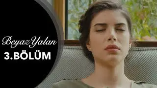 Beyaz Yalan - 3.Bölüm