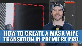 How To MASK WIPE TRANSITION in Premiere Pro CC