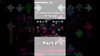 Corruption: Inevitable Fate PART 2 (VS Yippeee) (friday night funkin) #shorts