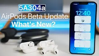 AirPods Update 5A304a for iOS 16 is Out! - How To Install and What’s New?