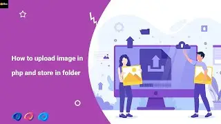 Upload image in database and save image in folder || how to upload image in php and store in folder