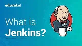 What is Jenkins | Jenkins Tutorial for Beginners | Jenkins Continuous Integration Tutorial | Edureka