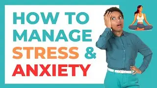 Managing Stress and Anxiety at Work | Boost Your Confidence