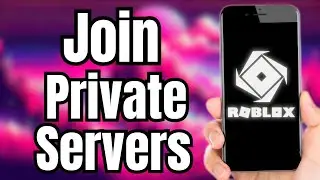 How to Join Private Server Links on Mobile in Roblox
