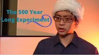 The Scientific Experiment Won't End Until 2514