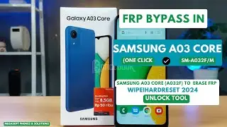 FRP BYPASSREMOVE IN SAMSUNG A03 CORE|SM-A032F|A032M WIPE|HARDRESET PIN|PATTERN|PASSWORD UNLOCK|2024