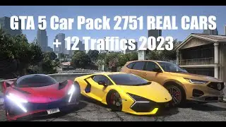 GTA 5 Car Pack 2751 REAL CARS + 12 Traffics🔥