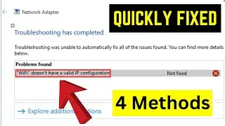(Quick Fix) Wi-Fi Doesnt Have A Valid IP Configuration Problem Windows 10/11 (4 Methods)