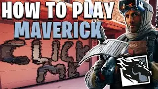 Maverick In 2024 - How To Play Maverick - Rainbow Six Siege - Guide 2024