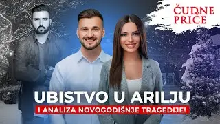 ČUDNE PRIČE 277 - UBISTVO U ARILJU i analiza novogodišnje tragedije‼️