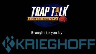 TRAP TALK brought to you by KREIGHOFF - Trapshooting