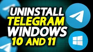 How To Uninstall Telegram From Windows 11 And 10 On Laptop Or PC - How To Easily