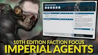 AGENTS OF THE IMPERIUM - 10th Edition Faction Focus Breakdown with Bricky