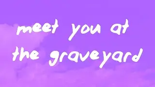 Cleffy - Meet you at the Graveyard (Lyrics)