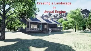 Creating a Landscape in Unreal Engine