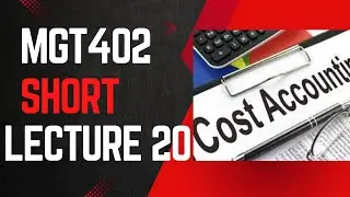 MGT402 Short Lecture 20