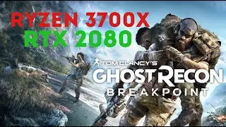 Ghost Recon Breakpoint BETA PC Benchmark (MAX SETTING) | Ryzen 3700x | RTX 2080 | 1920 x 1080p 60fps